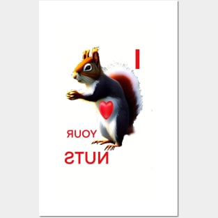 REVERSE IMAGE OF I LOVE YOUR NUTS Posters and Art